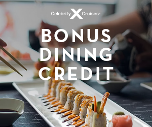 Celebrity Cruises DINING CREDIT Exclusive - Special cruise offer
